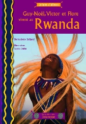 Guy-Noël, Victor Et Flore Vivent Au Rwanda