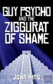 Guy Psycho And The Ziggurat Of Shame