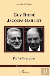 Guy Riobé Jacques Gaillot : Portraits Croisés
