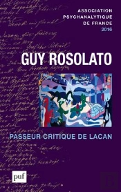Guy Rosolato ; Passeur Critique De Lacan