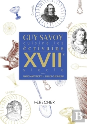 Guy Savoy Cuisine Les Écrivains Du Xviie Siècle