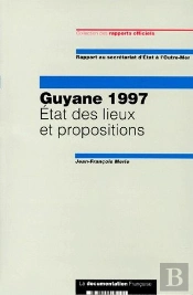 Guyane 1997 ; État Des Lieux Et Propositions