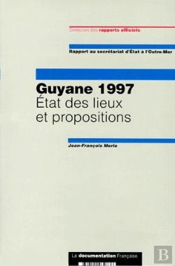 Bertrand.pt - Guyane 1997 ; État Des Lieux Et Propositions