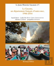 Guyane, Un Département Français D'Outre-Mer, 1946-2016