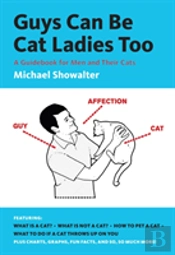 Guys Can Be Cat Ladies Too