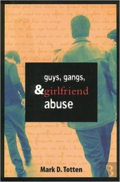 Guys, Gangs, And Girlfriend Abuse