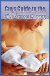 Guys Guide To The Delivery Room