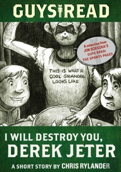 Bertrand.pt - Guys Read: I Will Destroy You, Derek Jeter