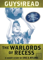 Guys Read: The Warlords Of Recess