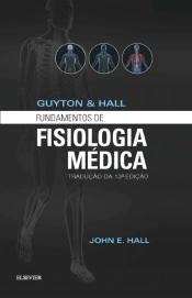 Guyton & Hall - Fundamentos de Fisiologia Médica