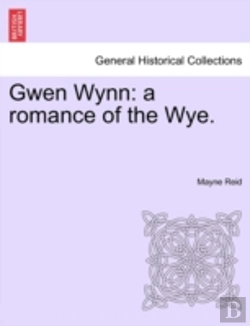 Bertrand.pt - Gwen Wynn: A Romance Of The Wye.