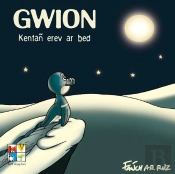 Gwion, Berraskell Kentañ Ar Bed