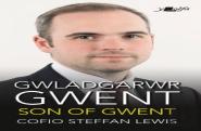 Gwladgarwr Gwent / Son Of Gwent - Cofio Steffan Lewis