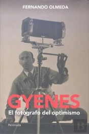 Gyenes. El Fotógrafo Del Optimismo