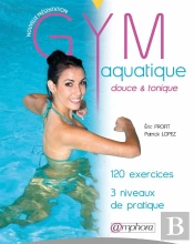 Gym Aquatique Nouvelle Presentation - 120 Exercices, 3 Niveaux De Pratique