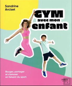 Bertrand.pt - Gym Avec Mon Enfant : Bouger, Partager Et S'Amuser En Faisant Du Sport