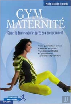 Bertrand.pt - Gym Maternite ; Garder La Forme Avant Et Apres Son Accouchement