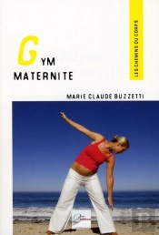Gym Maternité ; Garder La Forme Avant Et Après Son Accouchement