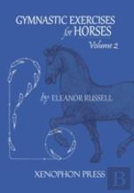 Gymnastic Exercises For Horses : Volume