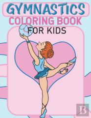 Gymnastics Coloring Book For Kids