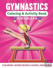 Gymnastics Coloring & Activity Book For Girls 4-8