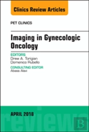 Gynecologic Oncology, An Issue Of Pet Clinics