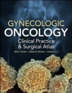 Bertrand.pt - Gynecologic Oncology: Clinical Practice And Surgical Atlas