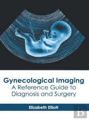 Gynecological Imaging: A Reference Guide