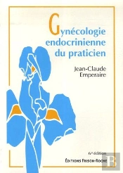 Gynécologie Endocrinienne Du Praticien (6e Édition)