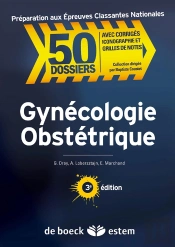 Gynécologie Obstétrique ; 50 Dossiers Préparations ; Internat