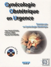 Gynécologie Obstétrique En Urgence ; Premiers Pas En Gynécologie Obstétrique