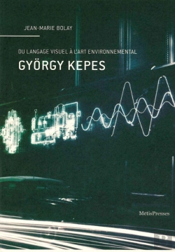 Bertrand.pt - Gyorgy Kepes ; Du Langage Visuel À L'Art Environnemental
