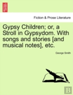 Bertrand.pt - Gypsy Children; Or, A Stroll In Gypsydom