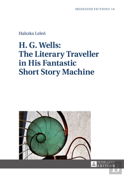 Bertrand.pt - H. G. Wells: The Literary Traveller In His Fantastic Short Story Machine