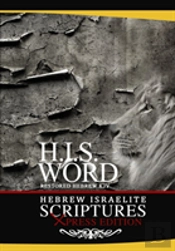 H. I. S. Word Hebrew Israelite Scriptures -