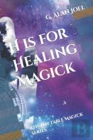 H Is For Healing Magick