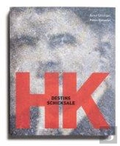 H. K. Destin Schicksale