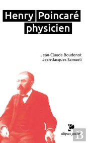 H. Poincaré Physicien (1854-1912)