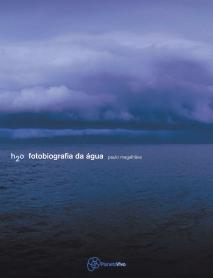 H2O - Fotobiografia da Água