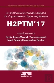H2ptm'17 : Le Numérique À L'Ère Des Designs, De L'Hypertexte À L'Hyper-Expérience