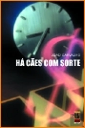 Há Cães Com Sorte!