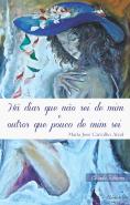 Há dias que não sei de mim e outros que pouco de mim sei