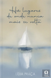 Há Lugares de Onde Nunca Mais Se Volta