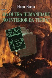 Há outra Humanidade no Interior da Terra?
