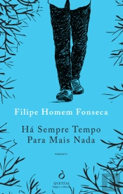 Há Sempre Tempo para Mais Nada