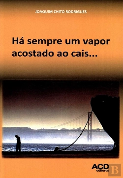 Bertrand.pt - Há Sempre um Vapor Acostado ao Cais...