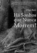 Há Sonhos Que Nunca Morrem!