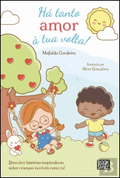 Há Tanto Amor à Tua Volta!