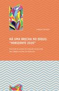 Há uma Brecha no Dique - Horizonte 2020