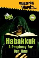Habakkuk - A Prophecy For Our Time